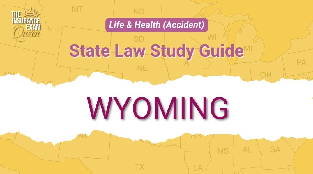 Wyoming (WY) - State Law Study Guide for Life & Health (Accident)