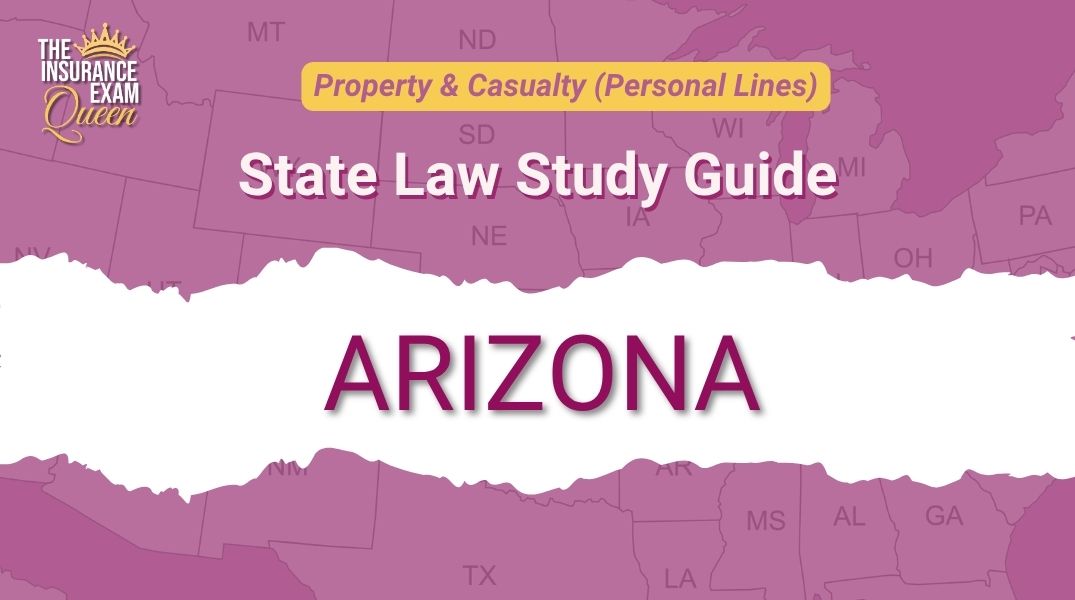 Arizona (AZ) - State Law Study Guide for Property & Casualty