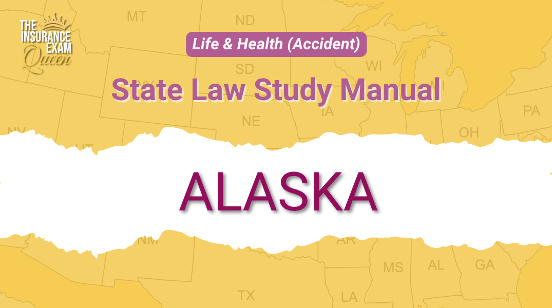Alaska (AK) - State Law Study Manual for Life & Health (Accident)
