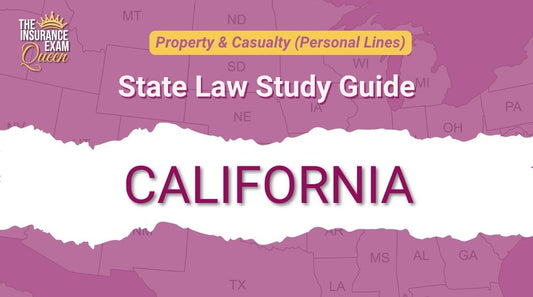 California (CA) - State Law Study Guide for Property & Casualty