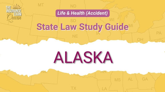 Alaska (AK) - State Law Study Guide for Life & Health (Accident)