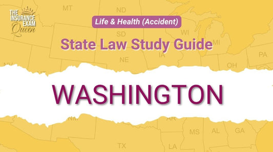 Washington (WA) - State Law Study Guide for Life & Health (Accident)