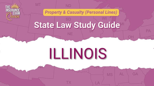 Illinois (IL) - State Law Study Guide for Property & Casualty