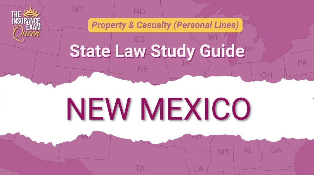 New Mexico (NM) - State Law Study Guide for Property & Casualty