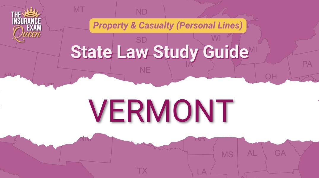 Vermont (VT) - State Law Study Guide for Property & Casualty