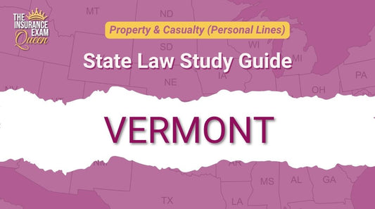 Vermont (VT) - State Law Study Guide for Property & Casualty