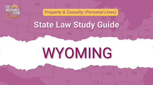 Wyoming (WY) - State Law Study Guide for Property & Casualty