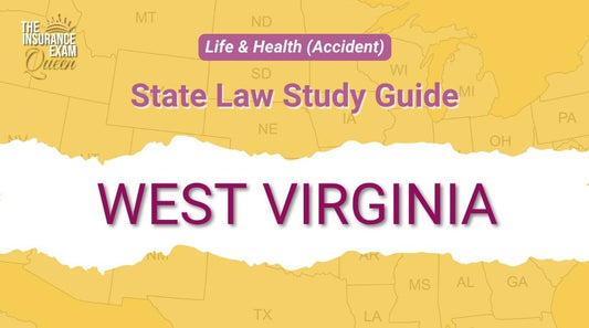 West Virginia (WV) - State Law Study Guide for Life & Health (Accident)