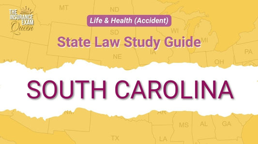 South Carolina (SC) - State Law Study Guide for Life & Health (Accident)