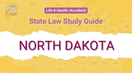 North Dakota (ND) - State Law Study Guide for Life & Health (Accident)