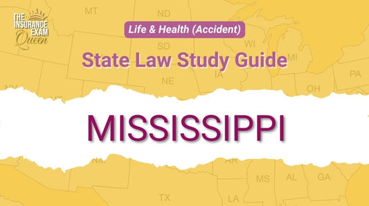 Mississippi (MS) - State Law Study Guide for Life & Health (Accident)