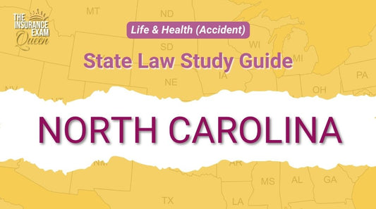 North Carolina (NC) - State Law Study Guide for Life & Health (Accident)