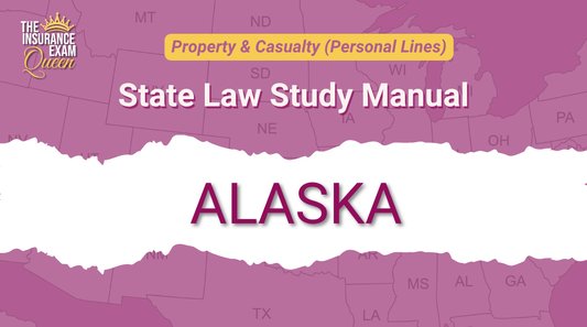Alaska (AK) - State Law Study Manual for Property & Casualty