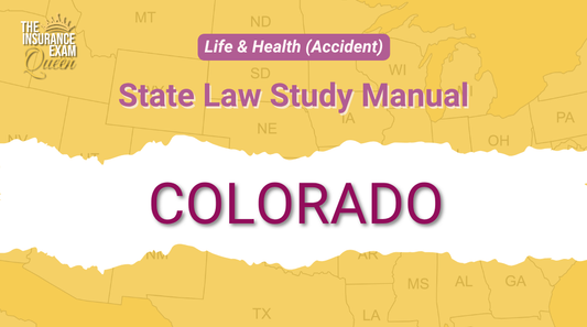 Colorado (CO) - State Law Study Manual for Life & Health (Accident)