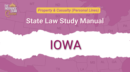 Iowa (IA) - State Law Study Manual for Property & Casualty